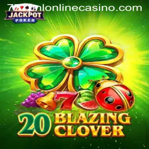 Unpacking the Thrills of 20BlazingClover at 777pnl Online Casino