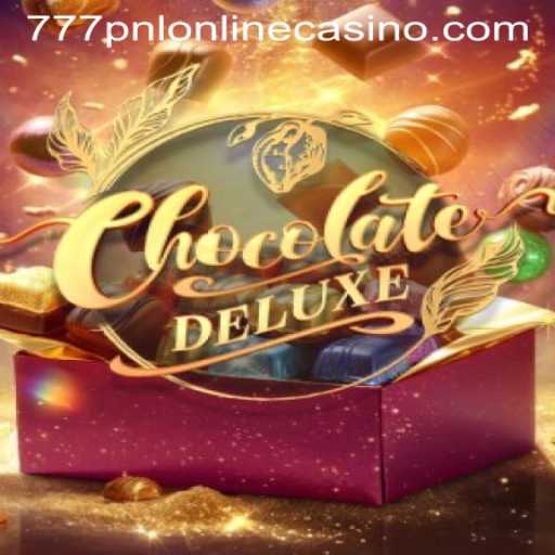 Chocolate Deluxe: A Sweet Escape into the World of '777pnl Online Casino'
