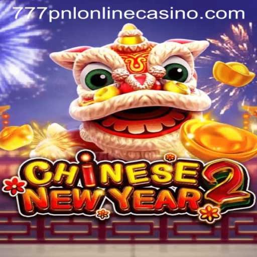 Exploring CHINESENEWYEAR2 and 777pnl Online Casino
