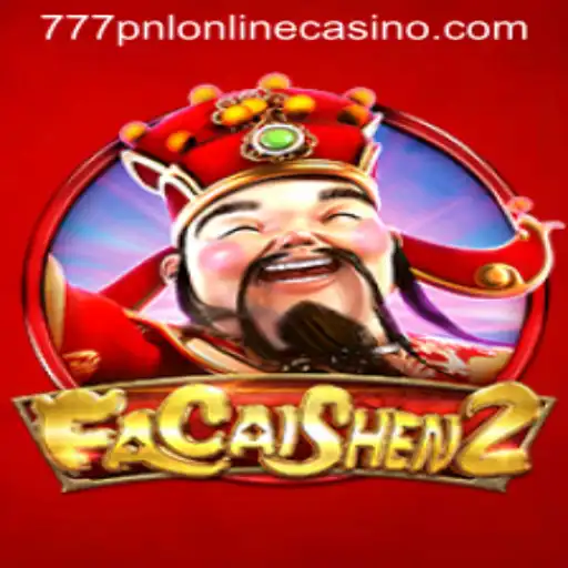 Unveiling the Thrills of FaCaiShen2 at 777pnl Online Casino