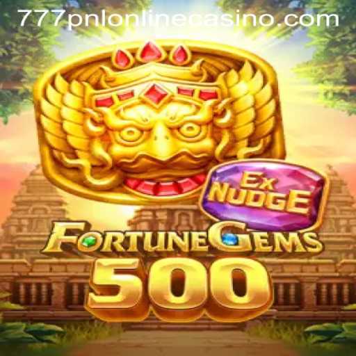 Explore the Thrilling World of FortuneGems500 at 777pnl Online Casino