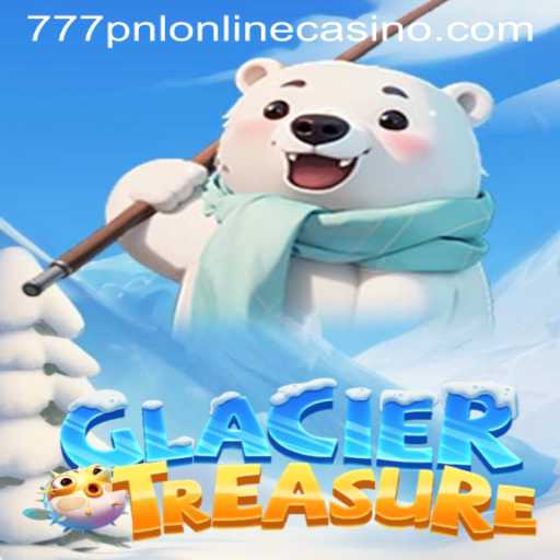 Explore the Thrilling World of GlacierTreasure in 777pnl Online Casino