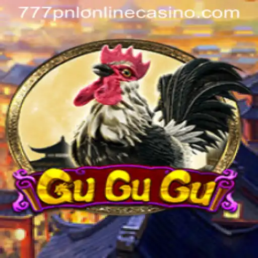Experience the Thrill of GuGuGu at 777pnl Online Casino