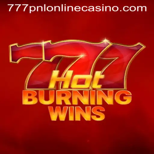 Exploring HotBurningWins and Its Rise at 777pnl Online Casino