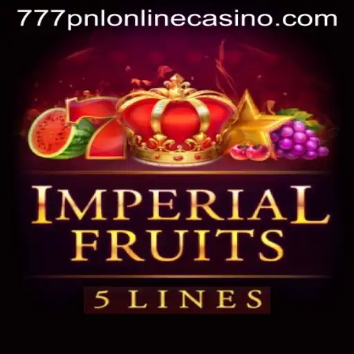Exploring ImperialFruits5: An Online Casino Adventure with 777pnl