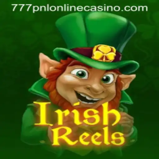 Exploring the Charm of IrishReels at 777pnl Online Casino