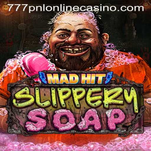 MadHitSlipperySoap: Dive into the Lathered Excitement of 777pnl Online Casino