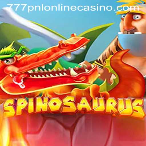 Exploring Spinosaurus and 777pnl Online Casino