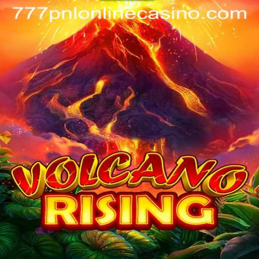 Unveiling VolcanoRising: The Thrilling Adventure in 777pnl Online Casino